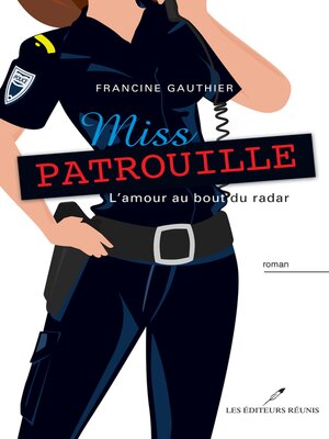 cover image of Miss Patrouille -L'amour au bout du radar